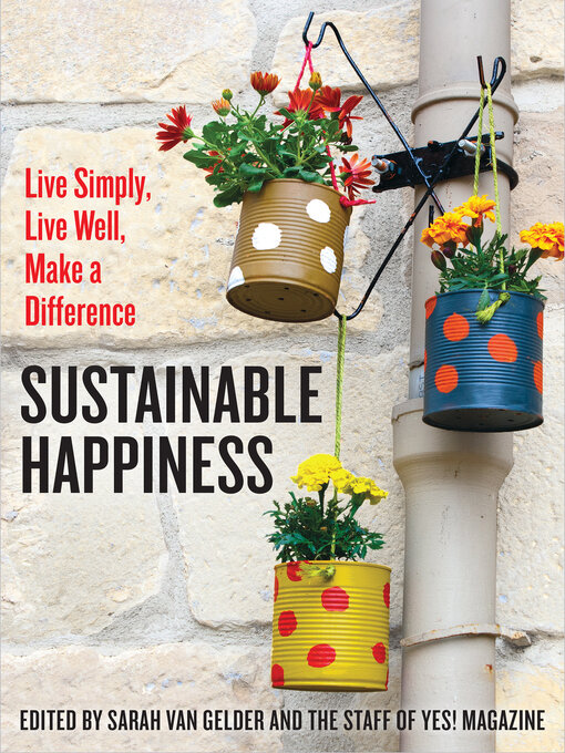 Title details for Sustainable Happiness by Sarah van Gelder - Available